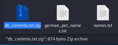 german_pet_name 
s.txt 
"db_contents.txt.zip": 674 bytes Zip archive 
names.txt 