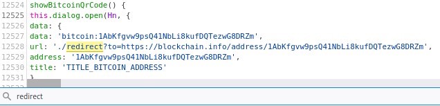 12S24
12525
12526
12527
12528
12523
12530
showditcoinQrCode() {
this.dialog. open (Hn, {
data: {
data: • bitcoin : IAbKfgvw9psQ41NbLi8kufDQTezwG8DRZm ,
url• ' ./redirect?to=https://bLockchain.info/address/IAbKfgvw9psQ41NbLi8kufDOTezwG8DRZm' ,
address:
'IAbKfgvw9psQ41NbLi8kufDQTezwG8DRZm ,
title: 'TITLE BITCOIN ADDRESS'
Q redirect